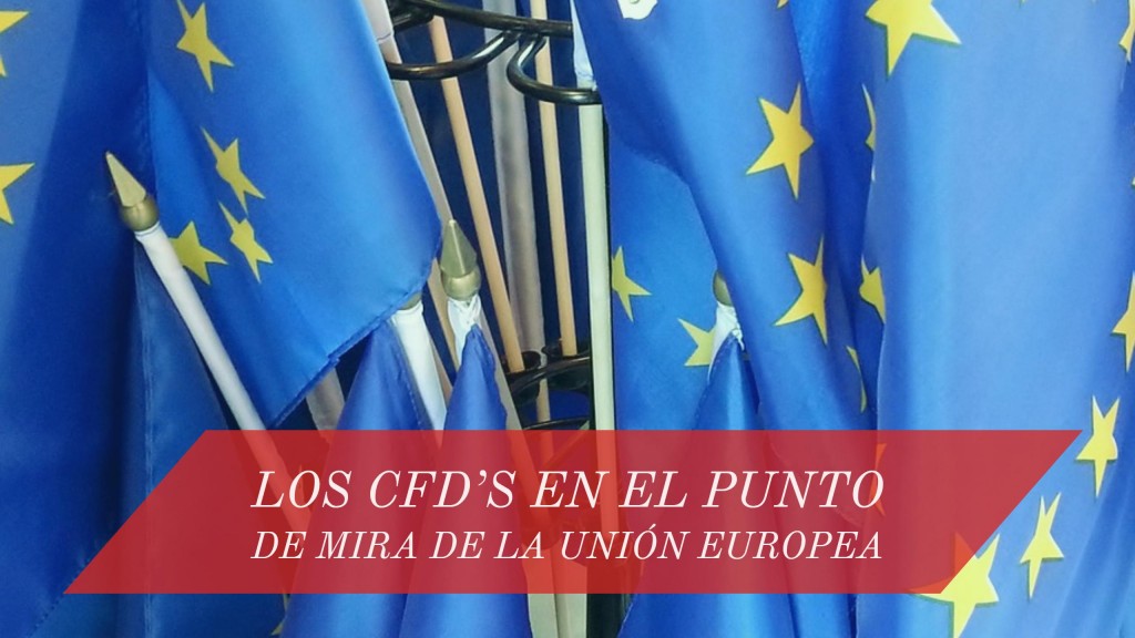 CFD’s contratos por diferencias unión europea