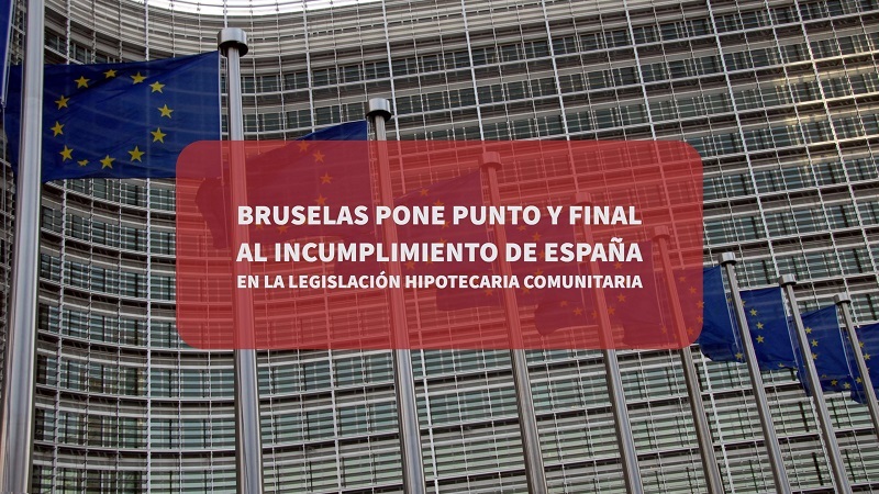 bruselas-pone-punto-y-final-al-incumplimiento-de-españa-en-la-legislacion-hipotecaria-comunitaria