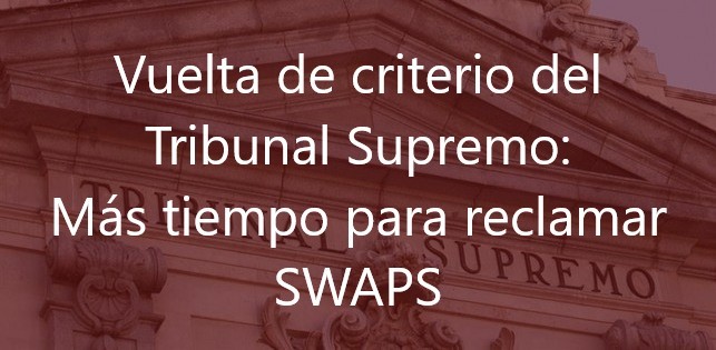 Vuelta-de-criterio-del-Tribunal-Supremo:-Más-tiempo-para-reclamar-Swaps-Juan-Ignacio-Navas-Marqués