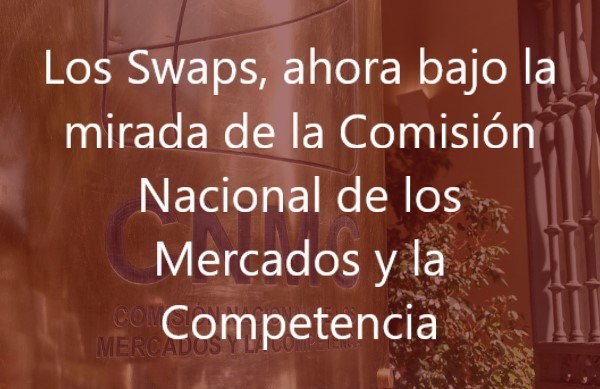Los-Swaps,-ahora-bajo-la-mirada-de-la-Comisión-Nacional-de-los-Mercados-y-la-Competencia-Juan-Ignacio-Navas
