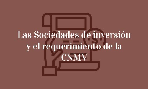 Las-Sociedades-de-inversión-y-el-requerimiento-de-la-CNMV-Juan-Ignacio-Navas-Abogado-Especialista-en-Derecho-del-mercado-de-valores