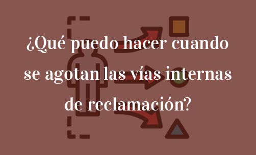 ¿Qué-puedo-hacer-cuando-se-agotan-las-vías-internas-de-reclamación?-Juan-Ignacio-Navas-Abogado-especialista-en-Derecho-Comunitario