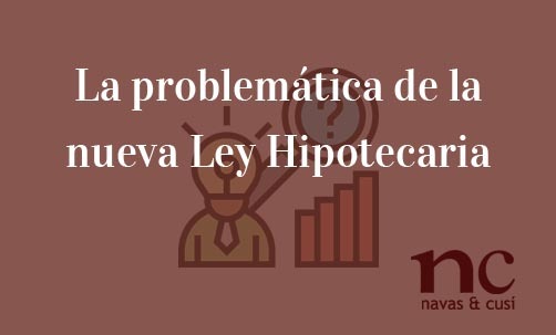 La-problemática-de-la-nueva-Ley-Hipotecaria