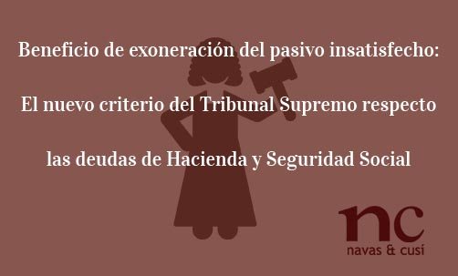 Beneficio-de-exoneracion-del-pasivo-insatisfecho-El-nuevo-criterio-del-Tribunal-Supremo-respecto-las-deudas-de-Hacienda-y-Seguridad-Social-Juan-Ignacio-Navas-Abogado-especialista-en-Derecho-Comunitario