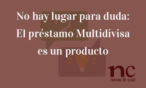 No-hay-lugar-para-duda-El-prestamo-Multidivisa-es-un-producto-complejo-Juan-Ignacio-Navas-Marques