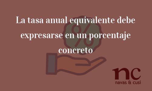 La-tasa-anual-equivalente-debe-expresarse-en-un-porcentaje-concreto-Juan-Ignacio-Navas-Abogado-especialisa-en-Derecho-Comunitario-y-de-la-Unión-Europea