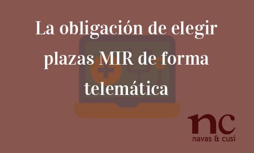 La-obligación-de-elegir-plazas-MIR-de-forma-telemática-Juan-Ignacio-Navas-Abogado-especialista-en-Derecho-de-la-Unión-Europea